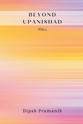 bokomslag Beyond Upanishad Vol 2