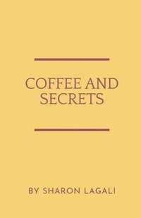 bokomslag Coffee and Secrets