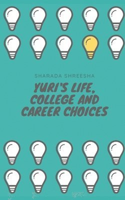 bokomslag Yuri's life, college and career choices