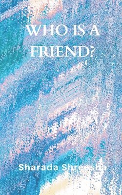 Who is a Friend? 1
