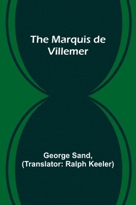 The Marquis de Villemer 1