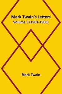 bokomslag Mark Twain's Letters - Volume 5 (1901-1906)