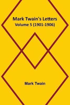 Mark Twain's Letters - Volume 5 (1901-1906) 1