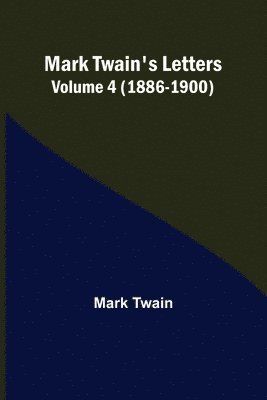 bokomslag Mark Twain's Letters - Volume 4 (1886-1900)