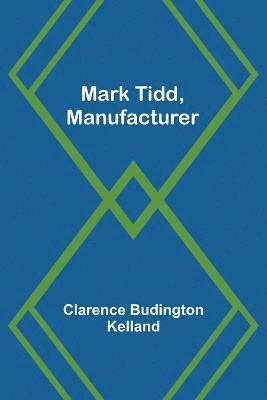 Mark Tidd, Manufacturer 1