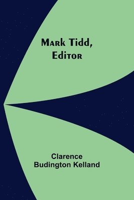 Mark Tidd, Editor 1