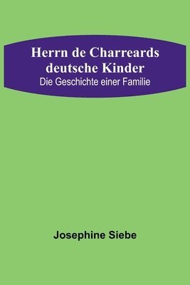 Herrn de Charreards deutsche Kinder 1