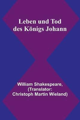 bokomslag Leben und Tod des Königs Johann