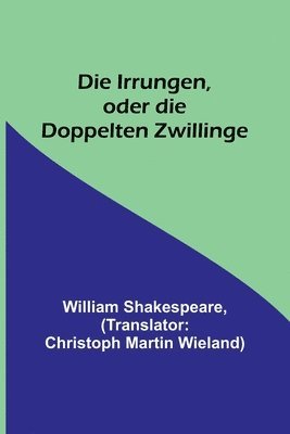 Die Irrungen, oder die Doppelten Zwillinge 1