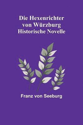 Die Hexenrichter von Wrzburg 1