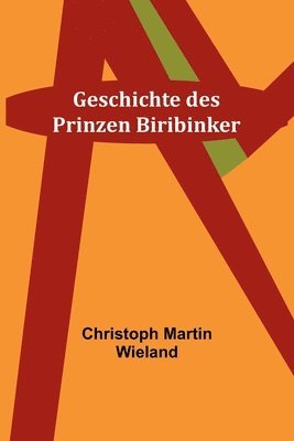 bokomslag Geschichte des Prinzen Biribinker