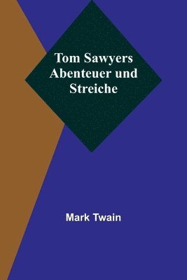 bokomslag Tom Sawyers Abenteuer und Streiche