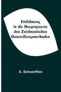 bokomslag Einführung in die Hauptgesetze der Zeichnerischen Darstellungsmethoden