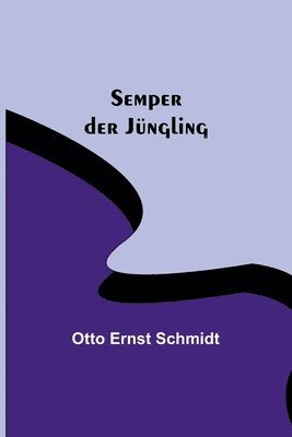 bokomslag Semper der Jüngling