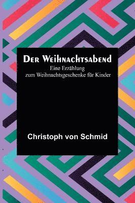 Christoph Von Schmid, Christoph von Schmid - Weihnachtsabend, Häftad