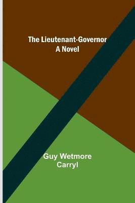 The Lieutenant-Governor 1