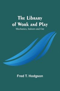 bokomslag The Library of Work and Play