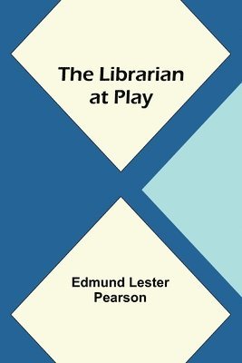 The Librarian at Play 1