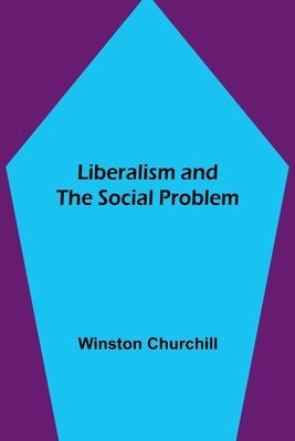 bokomslag Liberalism and the Social Problem