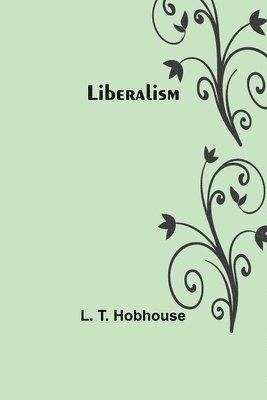 L T Hobhouse - Liberalism, Häftad
