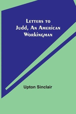 Letters to Judd, an American Workingman 1