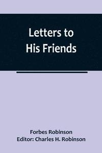bokomslag Letters to His Friends