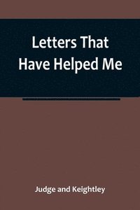 bokomslag Letters That Have Helped Me