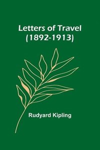 bokomslag Letters of Travel (1892-1913)