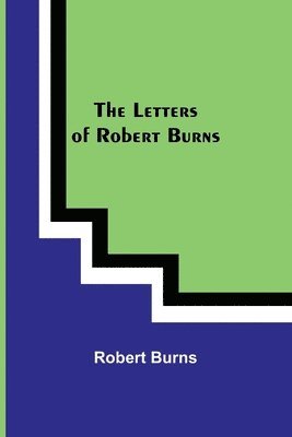 Robert Burns - Letters of Robert Burns, Häftad
