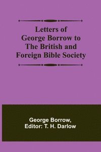 bokomslag Letters of George Borrow to the British and Foreign Bible Society