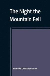 bokomslag The Night the Mountain Fell