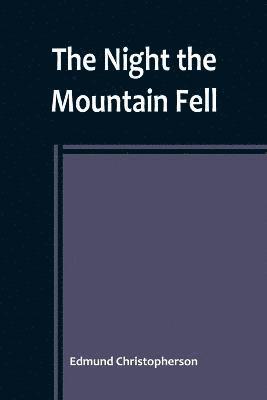 The Night the Mountain Fell 1