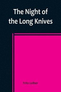 bokomslag The Night of the Long Knives