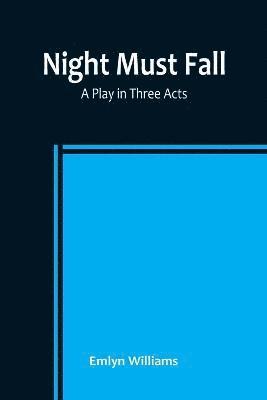 Emlyn Williams, Emlyn Williams, - Night Must Fall, Häftad