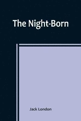 The Night-Born 1