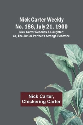 bokomslag Nick Carter weekly No. 186, July 21, 1900