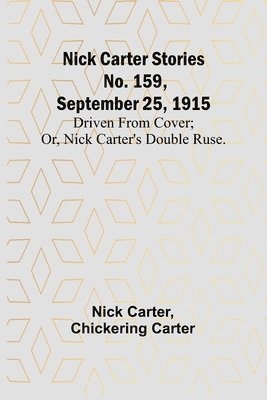 bokomslag Nick Carter Stories No. 159, September 25, 1915