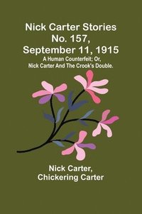 bokomslag Nick Carter Stories No. 157, September 11, 1915