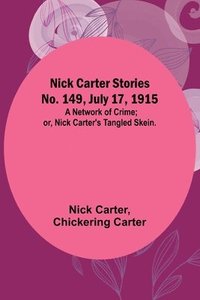 bokomslag Nick Carter Stories No. 149, July 17, 1915