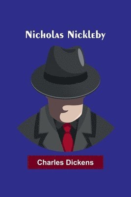 Charles Dickens - Nicholas Nickleby, Häftad