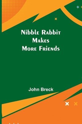 Nibble Rabbit Makes More Friends 1