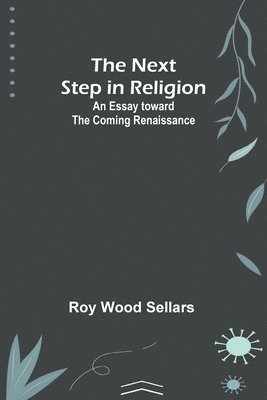 The Next Step in Religion 1