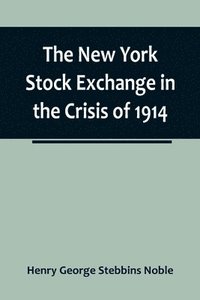 bokomslag New York Stock Exchange in the Crisis of 1914