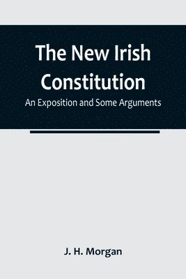 The New Irish Constitution 1