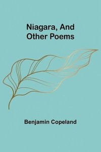 bokomslag Niagara, and Other Poems