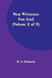 bokomslag New Witnesses for God (Volume 2 of 3)