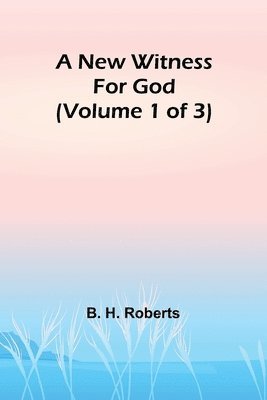 bokomslag New Witness for God (Volume 1 of 3)
