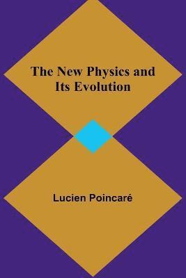 The New Physics and Its Evolution 1