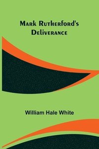 bokomslag Mark Rutherford's Deliverance