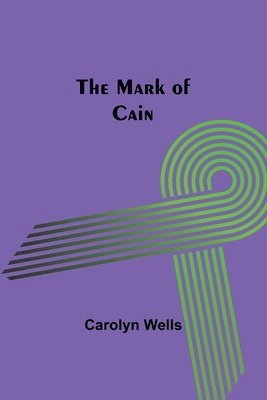 Carolyn Wells - Mark of Cain, Häftad